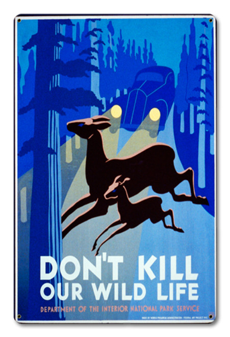 Dont Kill Our Wildlife Metal Sign 12 x 18 Inches