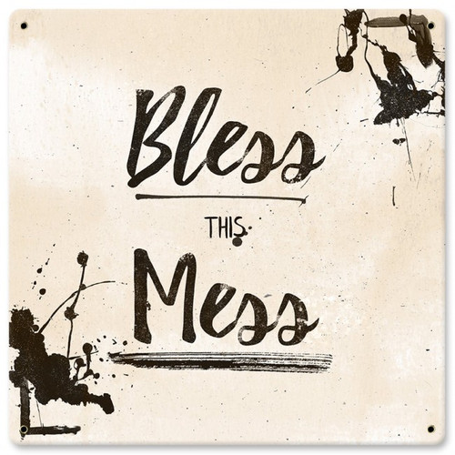 Bless This Mess Metal Sign 12 x 12 Inches