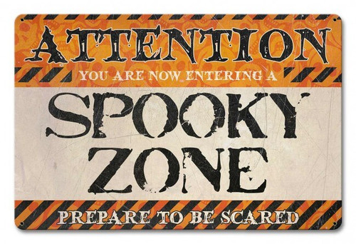 Spooky Zone Metal Sign 18 x 12 Inches