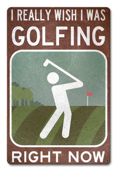 Wish I Was Golfing Metal Sign 12 x 18 Inches