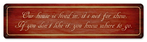 Our House Is Lived In Metal Sign 20 x 5 Inches