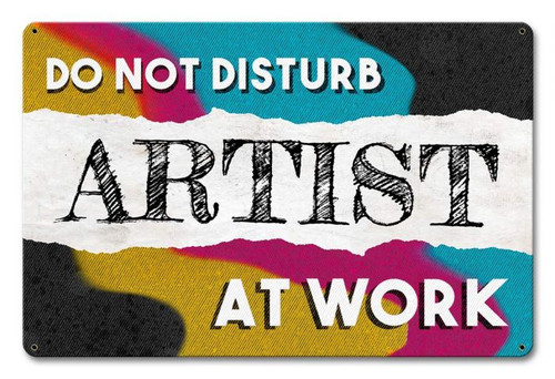 Artist Do Not Disturb Metal Sign 18 x 12 Inches