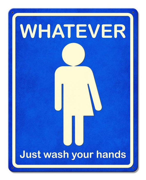 Whatever Bathroom Metal Sign 12 x 15 Inches