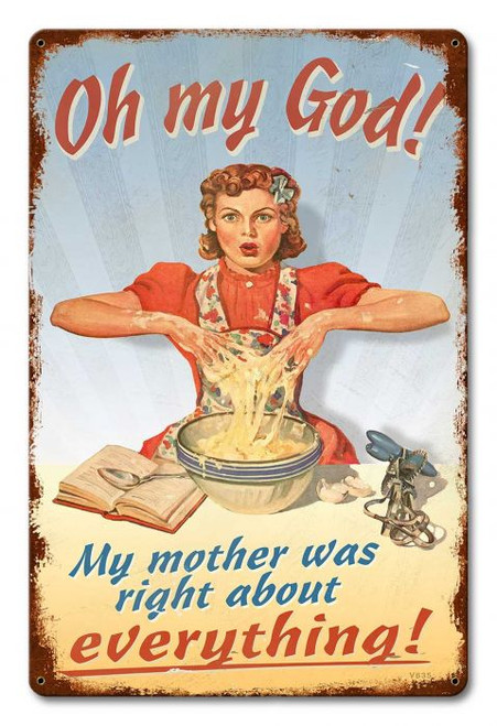Retro Mother Was Right Metal Sign | 8 x 14 Made in USA