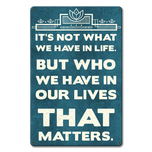 What We Have Metal Sign 12 x 18 Inches