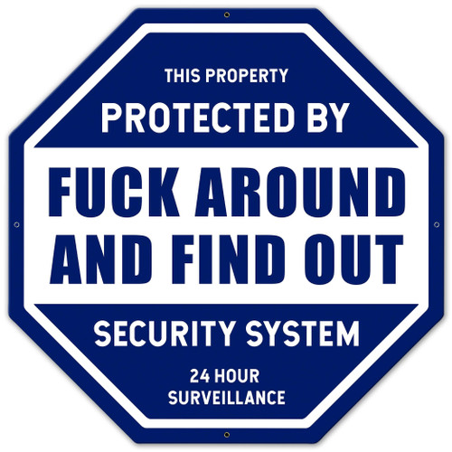 F Around and Find Out Security Metal Sign 28 x 28 Inches