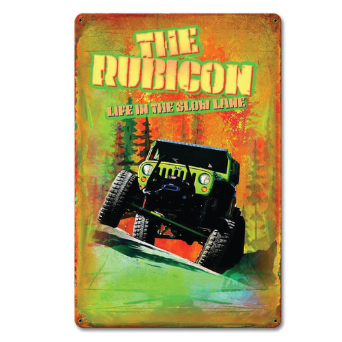 The Rubicon Lif in the Slow Lane Metal Sign 12 x 18 Inches