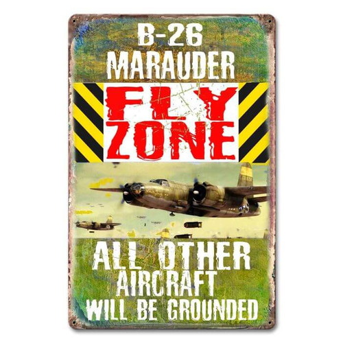 B-26 Marauder Fly Zone Metal Sign 12 x 18 Inches