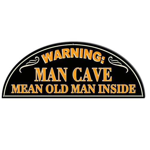 Warning Man Cave Mean Man Inside Cut-Out Metal Sign 18 x 7 Inches