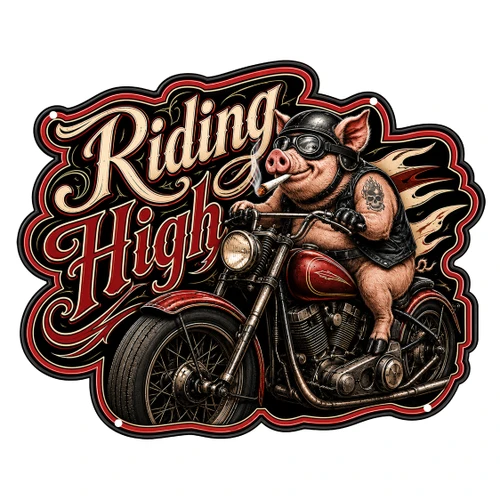 Riding High 16x13 laser cut motorcycle metal sign featuring a cigar-smoking biker pig with goggles and leather vest riding a red vintage motorcycle