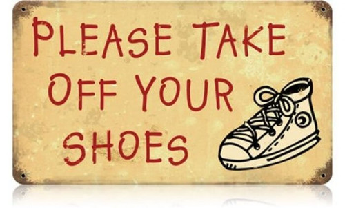 Retro Take Off Your Shoes Metal Sign 14 x 8 Inches