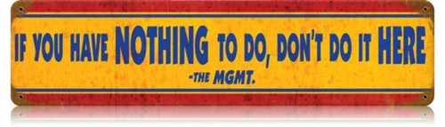 Retro Nothing To Do Metal Sign 20 x 5 inches