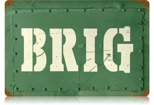 Retro Brig Metal Sign  18 x 12 Inches