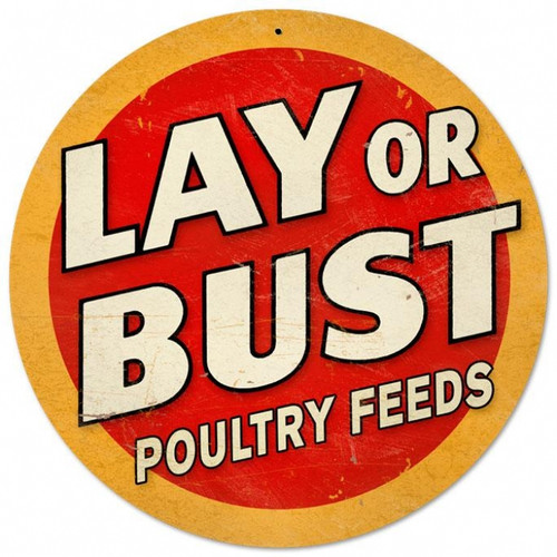 Retro Lay or Bust Round Metal Sign 14 x 14 Inches