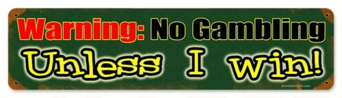 Vintage No Gambling Unless Metal Sign 5 x 20 Inches