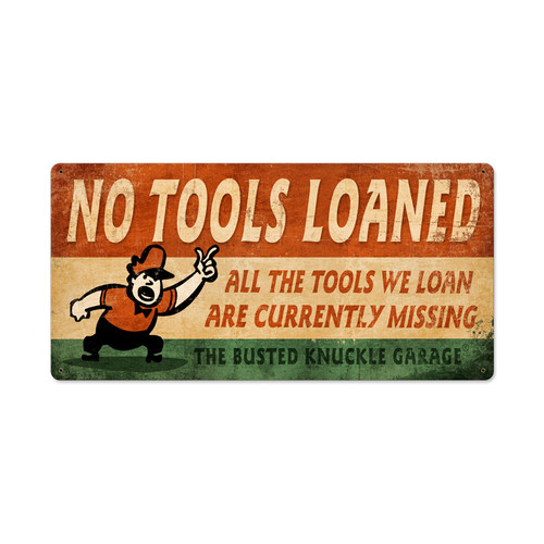 Retro No Tools Loaned Metal Sign 24 x 12 Inches