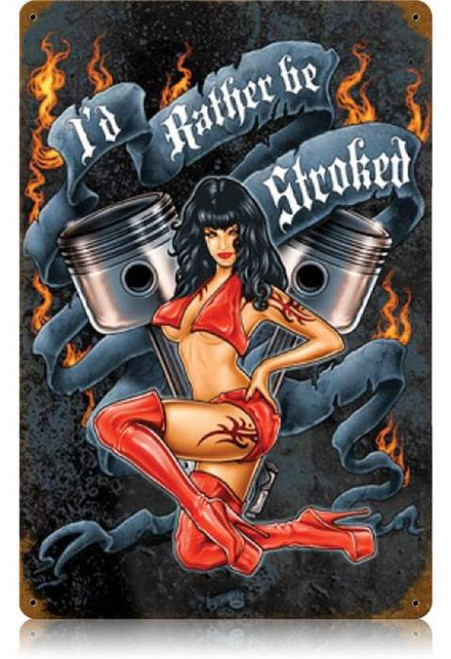 Vintage Rather Be Stroked  - Pin-Up Girl Metal Sign   12 x 18 Inches