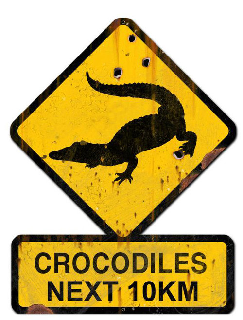 Crocodiles Next 10 km Custom Shape Metal Sign 25 x 20 Inches