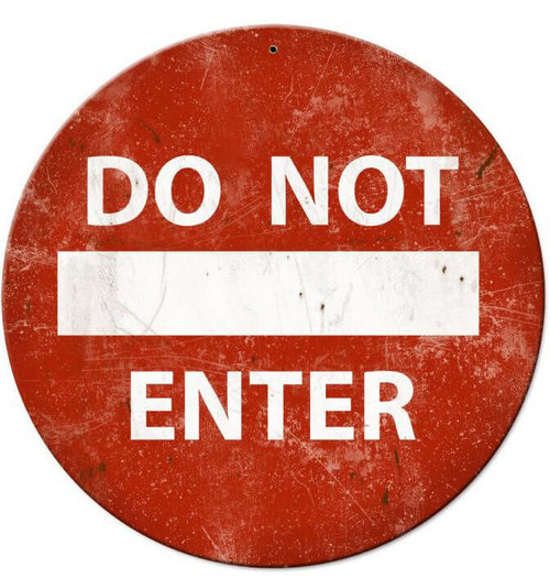 Do Not Enter No Trespassing Round Metal Sign | 14