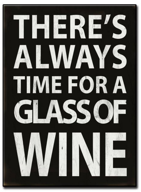 Theres Always Wine Metal Sign 11 x 16 Inches