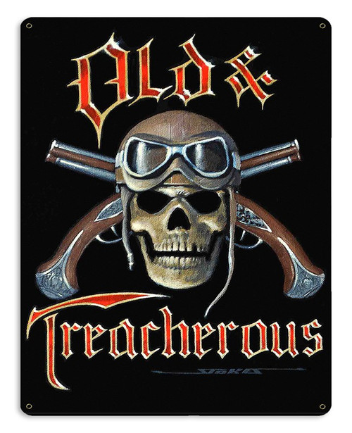 Old And Treacherus Metal Sign 15 x 12 Inches