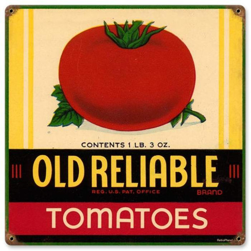 Vintage Old Reliable Tomatoes Metal Sign 12 x 12 Inches