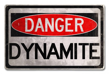 Danger Dynamite Metal Sign 18 x 12 Inches