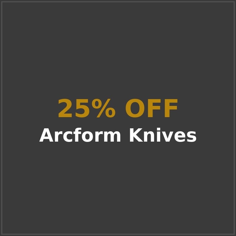 25% off Arcform Knives, limited-time discount