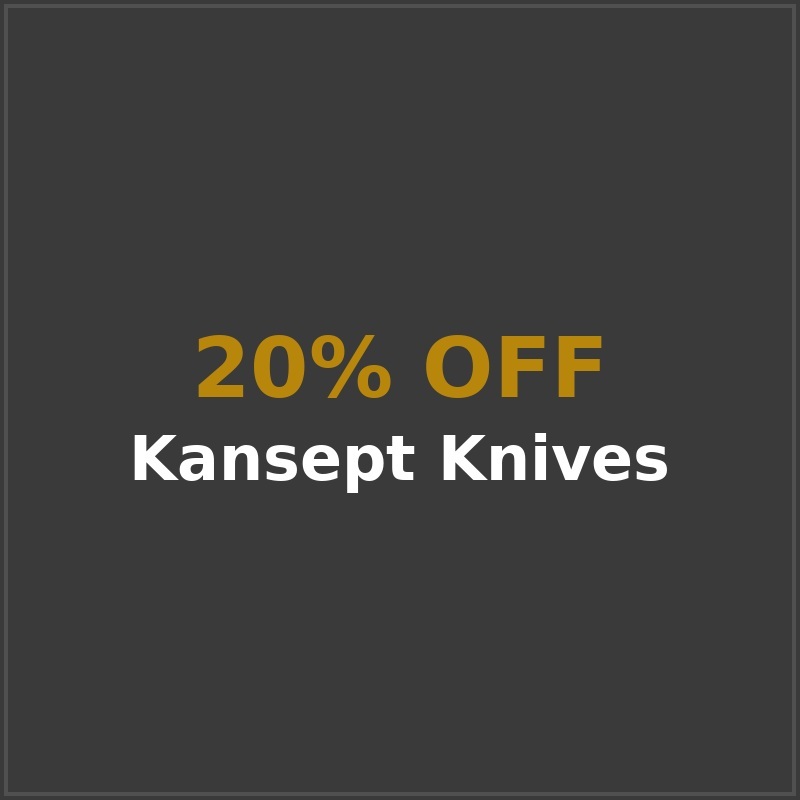 20% off Kansept Knives, limited-time discount