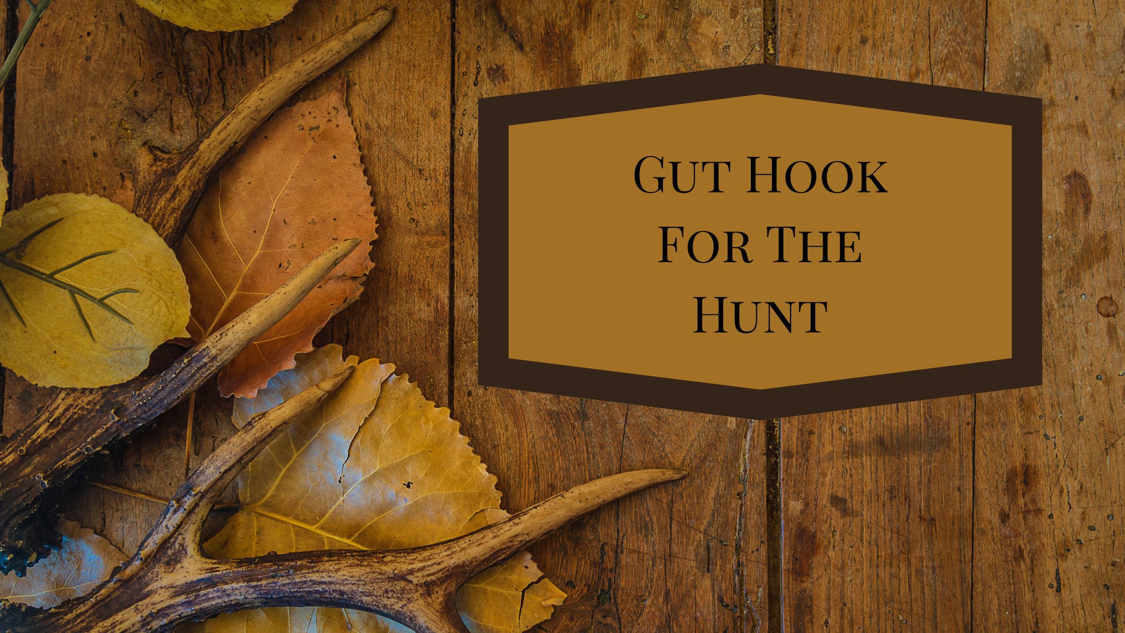Gut Hook For The Hunt