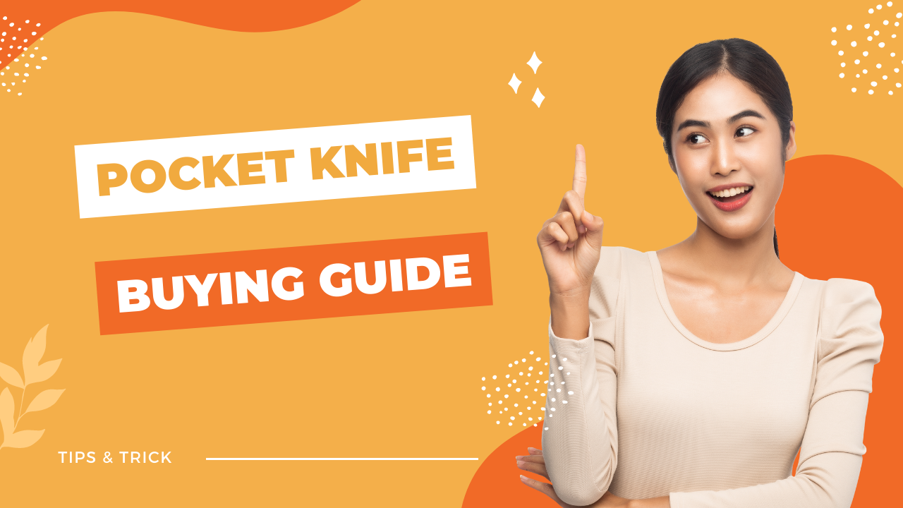 Pocket Knife Buying Guide