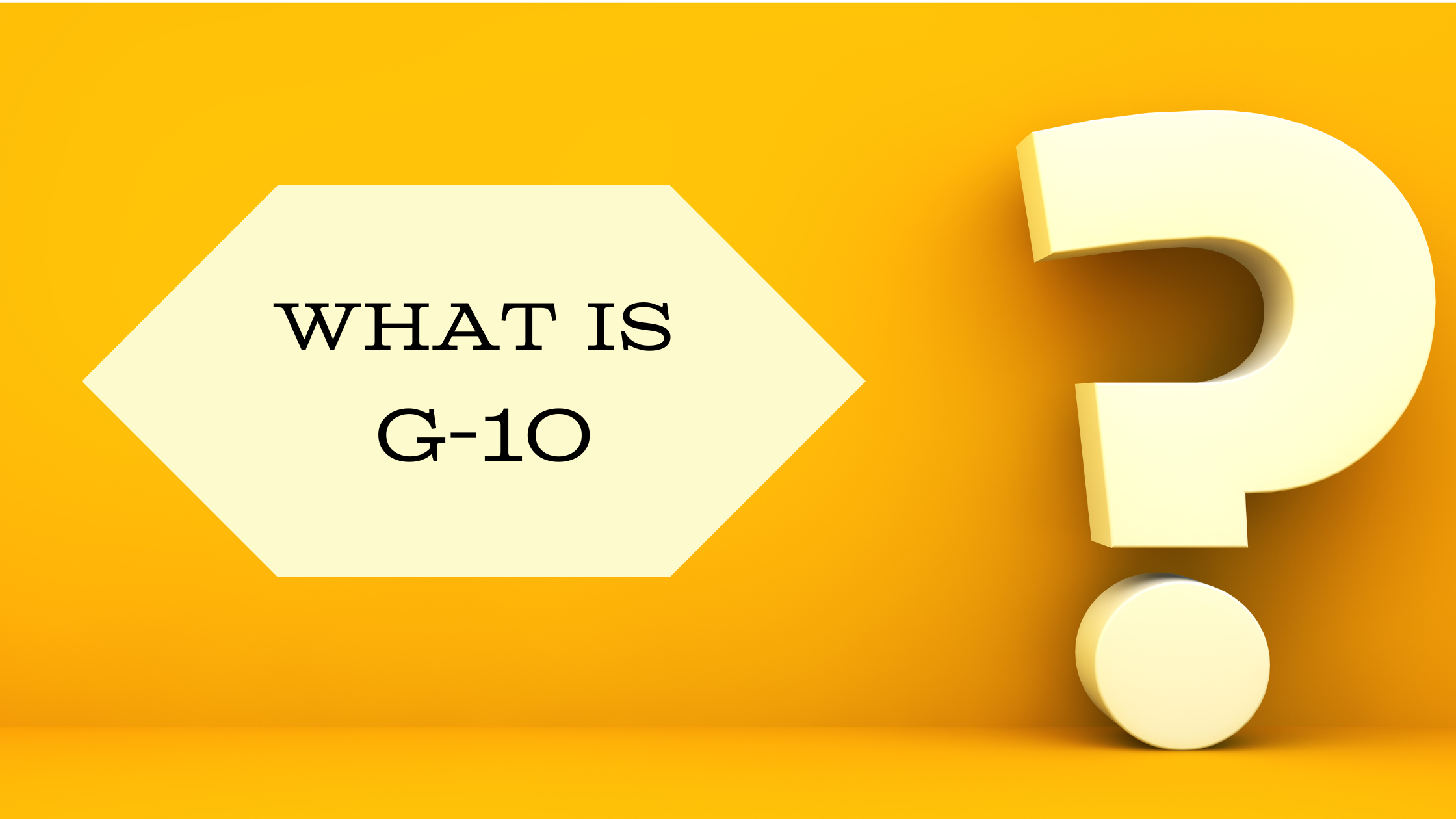 What is G-10?