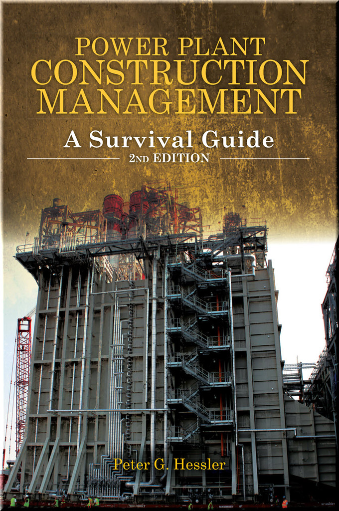 Power Plant Construction Management: A Survival Guide Book Hessler ISBN 9781593703370