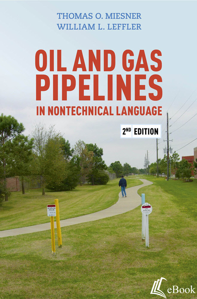 Oil & Gas Pipelines in Nontechnical Language, 2nd Edition - eBook