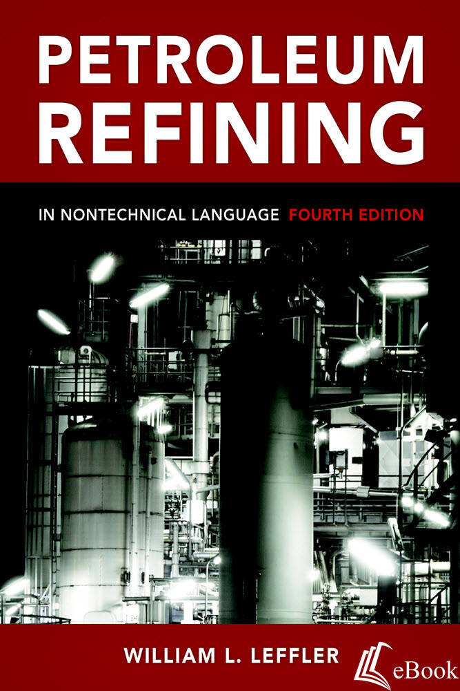 Petroleum Refining in Nontechnical Language eBook William L