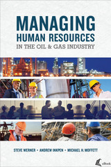 Managing Human Resources in the Oil & Gas Industry - eBook Werner Inkpen Moffett 9781593703622
