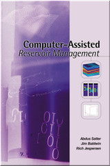 Computer-Assisted Reservoir Management Satter Baldwin Jespersen ISBN 9780878147779