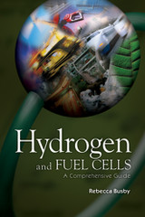 Hydrogen and Fuel Cells: A Comprehensive Guide Book Rebecca L. Busby ISBN: 9781593700430