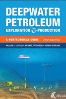 Deepwater Petroleum Exploration & Production: A Nontechnical Guide eBook William L. Leffler | Gordon Sterling | Richard Pattarozzi ISBN: 9781593709808