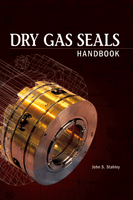 Dry Gas Seals Handbook Book John Stahley ISBN: 9781593700621