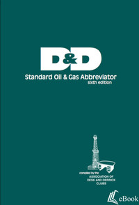 D&D Standard Oil & Gas Abbreviator eBook The Association of Desk & Derrick Clubs ISBN: 9781593709181