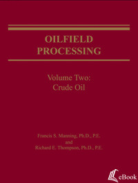 Oilfield Processing, Volume 2: Crude Oil - eBook