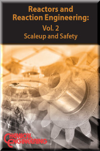 Reactors and Reaction Engineering: Volume 2 - Scaleup and Safety - electronic book