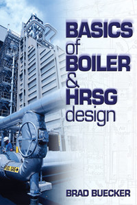 Basics of Boiler and HRSG Design Book Brad Buecker ISBN: 9781593701864