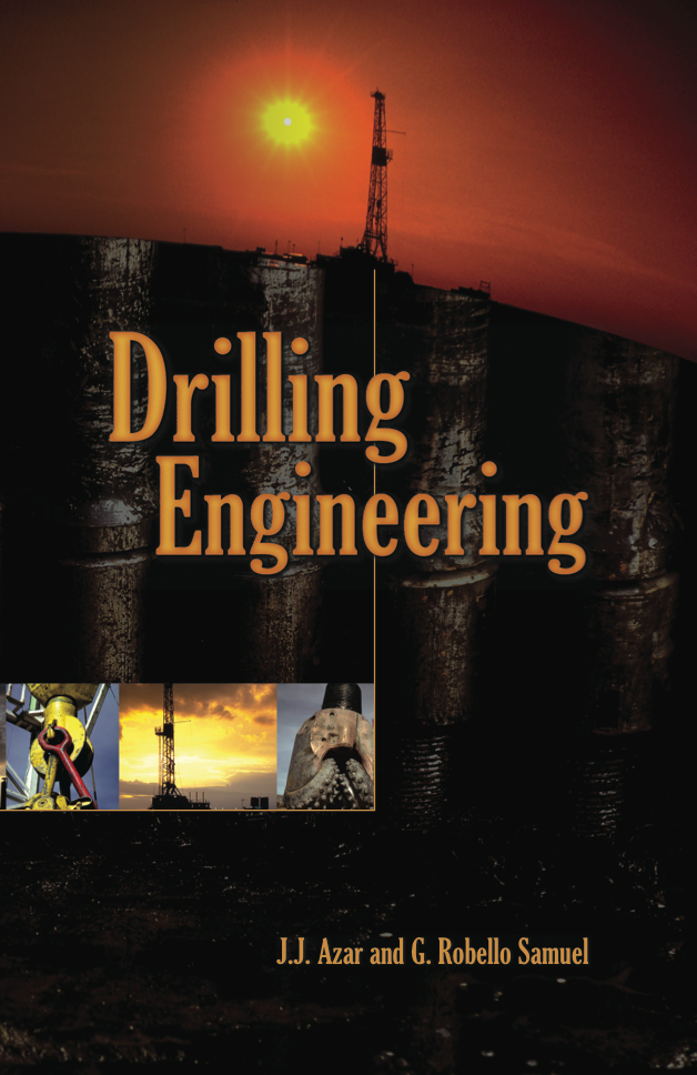 Drilling Engineering Book J.J. Azar G. Robello Samuel ISBN 9781593700720