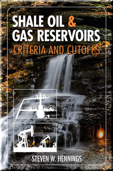 Shale Oil & Gas Reservoirs: Criteria and Cutoffs Book Hennings ISBN 9781955578080