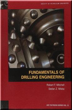 Fundamentals of Drilling Engineering Mitchell Miska Book 9781555632076