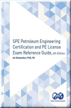 Petroleum Engineering Certification PE Licensing Exam Reference Guide Book Ghalambor ISBN 9781613999776