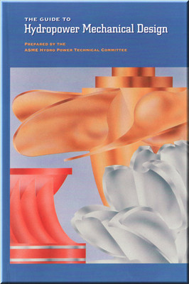 The Guide to Hydropower Mechanical Design Book ISBN 9780965176507