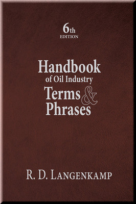 Handbook of Oil Industry Terms & Phrases Book Langenkamp ISBN 9781593703349